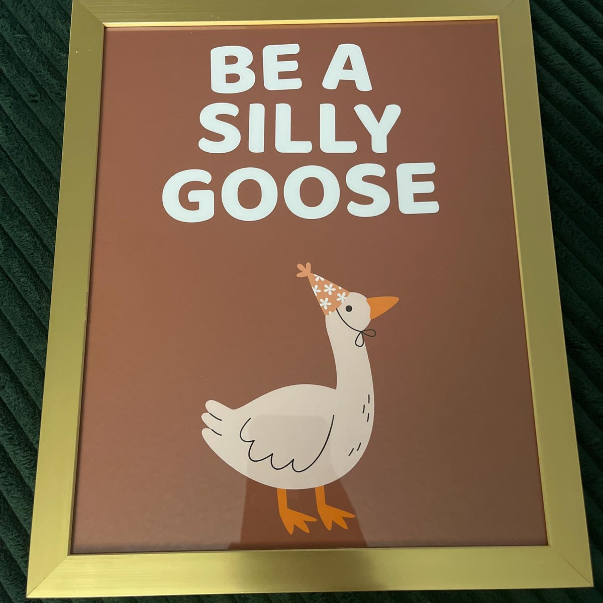 Be A Silly Goose Digital Art Print